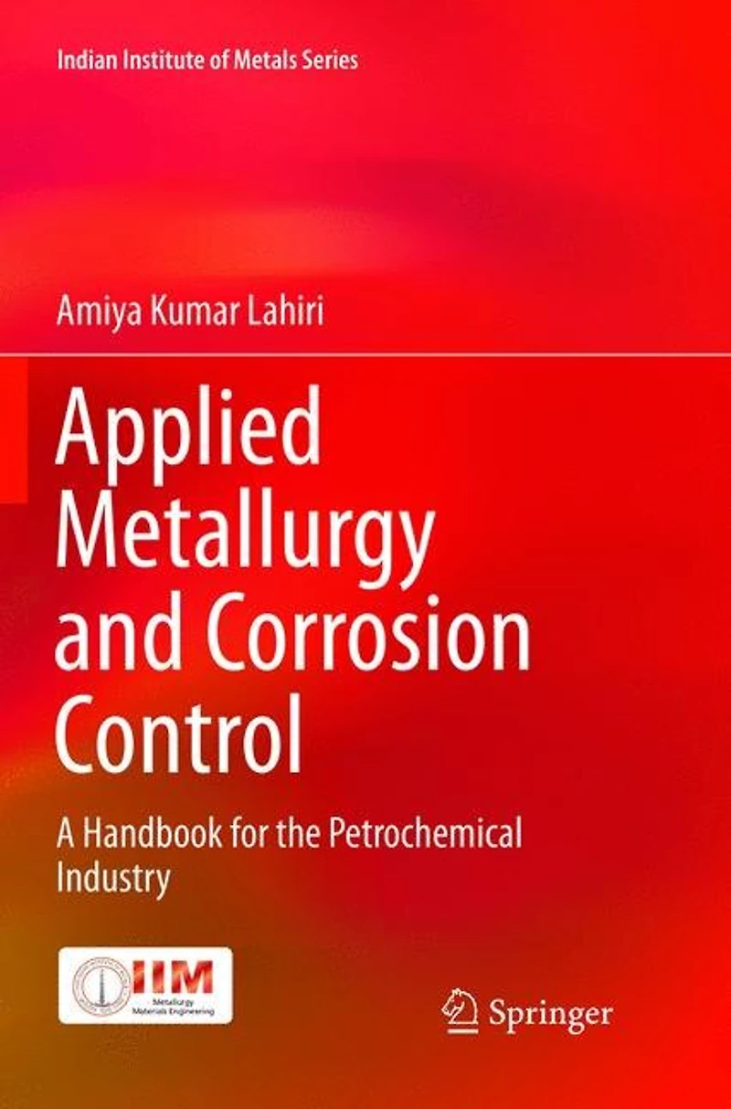 Applied Metallurgy And Corrosion Control: A Handbook For The Petrochemical Industry