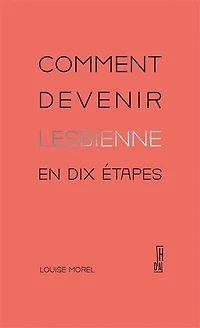 Comment devenir lesbienne en dix étapes
