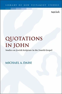 Quotations John: Studies on Jewish Scripture the Fourth Gospel