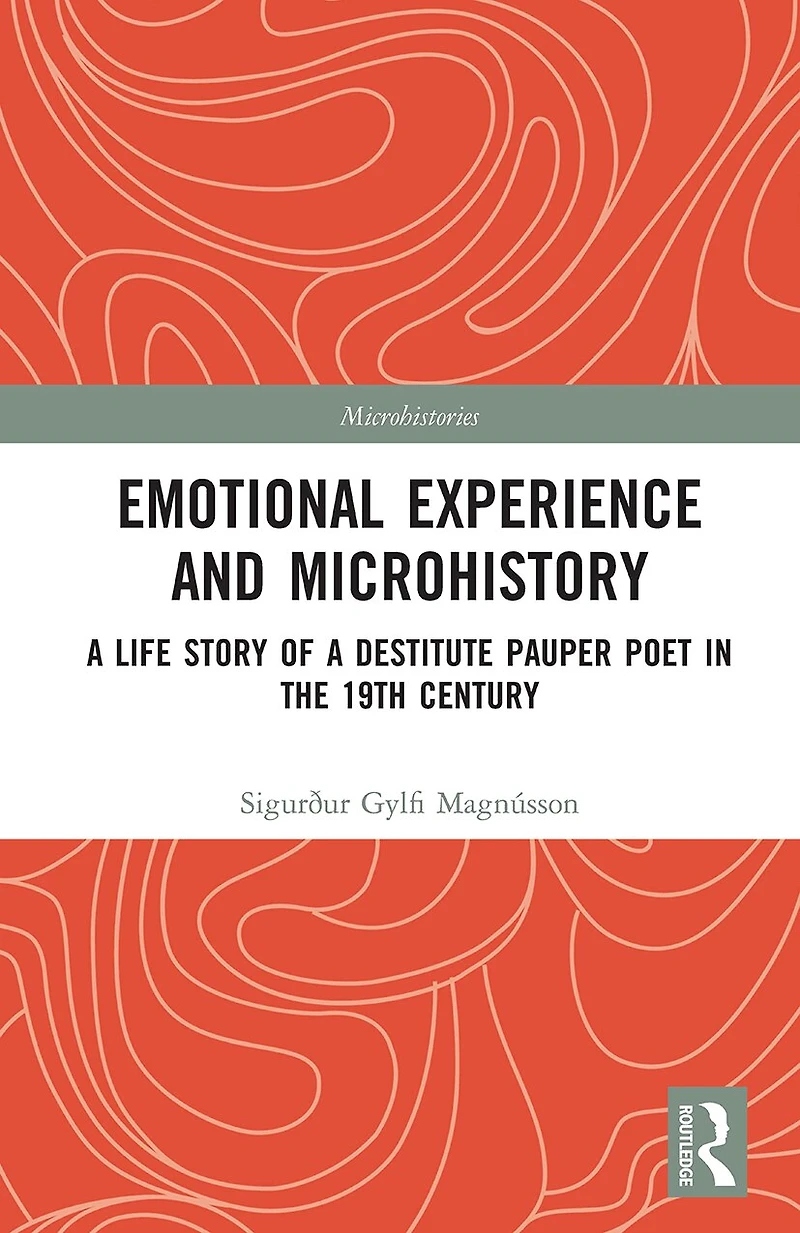 Emotional Experience and Microhistory: a Life Story of Destitute Pauper Poet the 19th Century