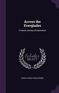Across the Everglades: A Canoe Journey of Exploration