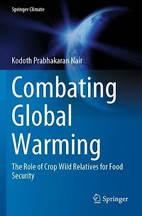 Combating Global Warming: The Role Of Crop Wild Relatives For Food Security