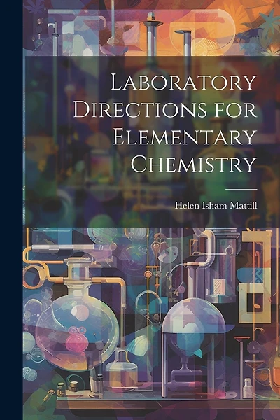 Laboratory Directions for Elementary Chemistry