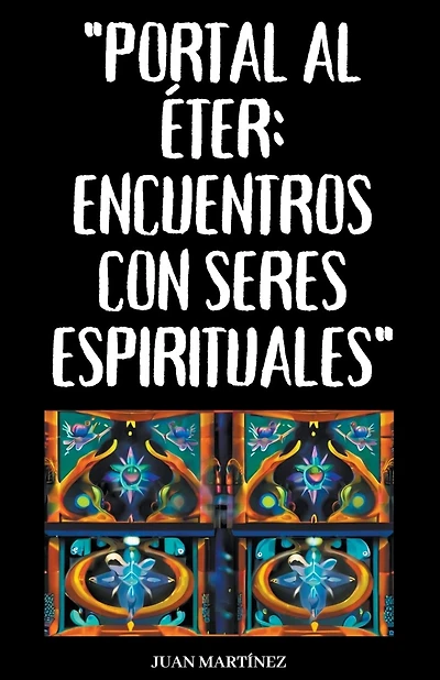 "Portal al Éter: Encuentros con Seres Espirituales"