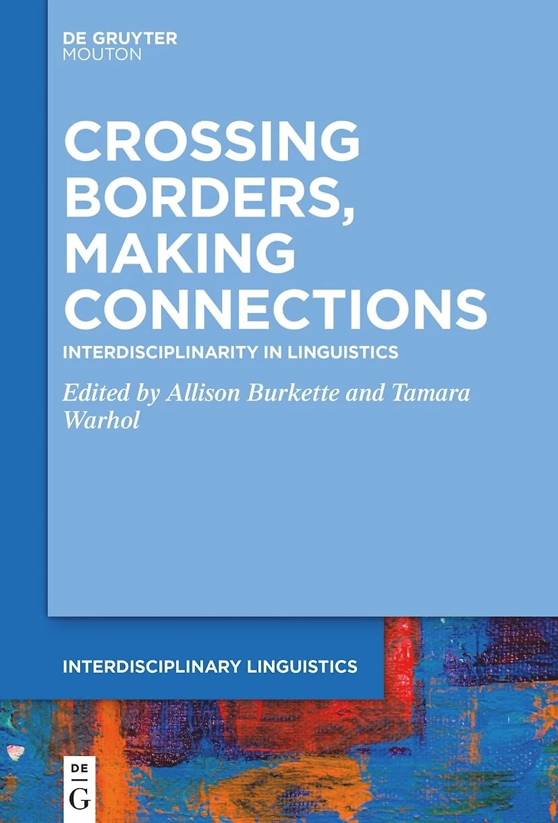 Crossing Borders, Making Connections: Interdisciplinarity Linguistics