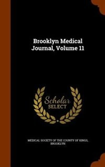 Brooklyn Medical Journal, Volume 11