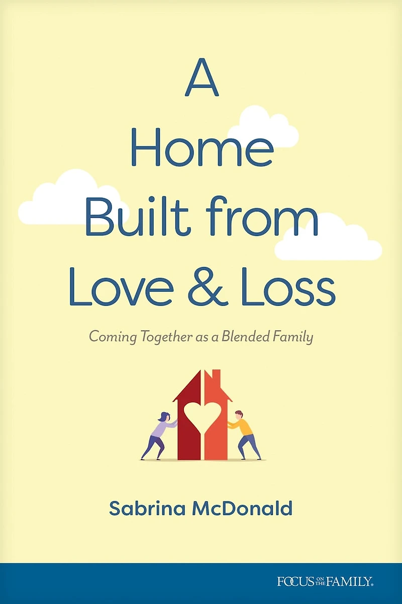a Home Built from Love and Loss: Coming Together as Blended Family