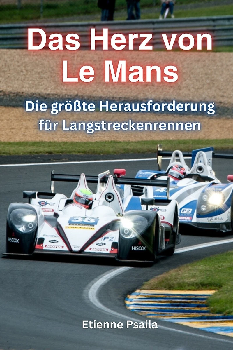 Das Herz Von Le Mans: Die Größte Herausforderung Für Langstreckenrennen