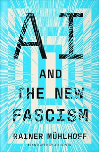 AI and the New Fascism