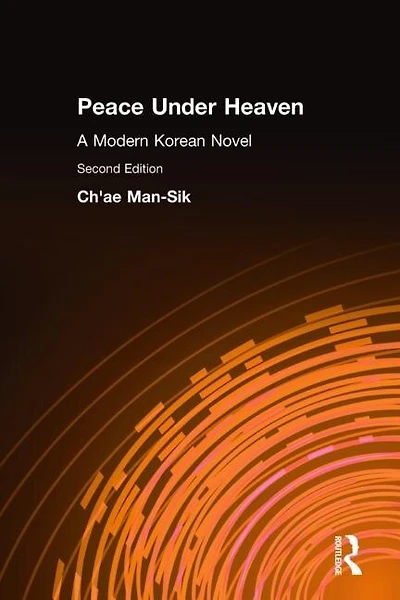 Peace Under Heaven: A Modern Korean Novel: Novel