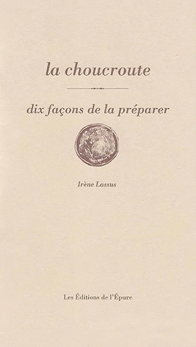 la choucroute: dix façons de préparer