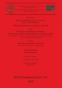 Art du Paléolithique Supérieur et du Mésolithique / Upper Palaeolithic and Mesolithic Art: Sessions générales et posters / General Sessions and Posters