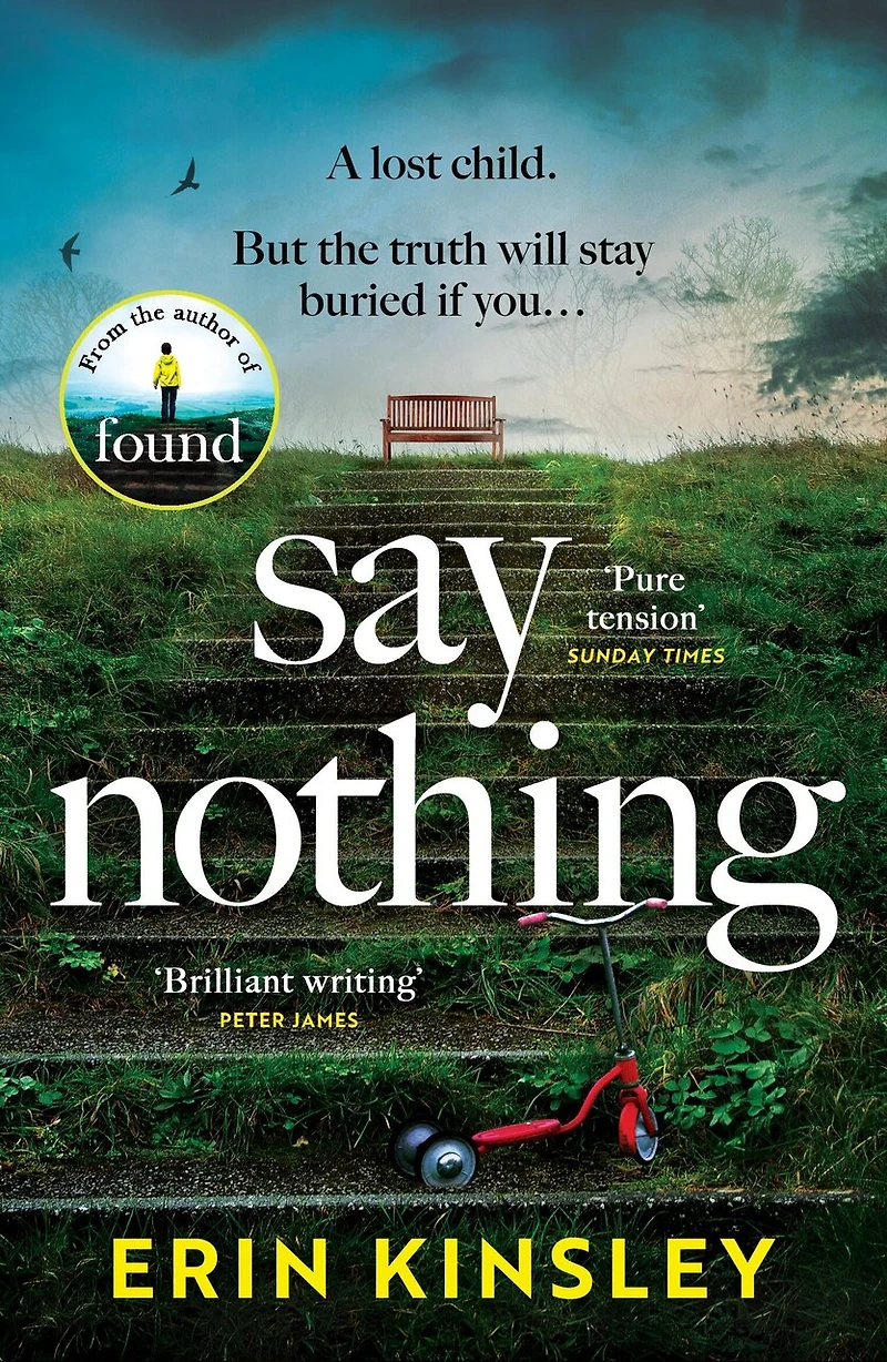 SAY NOTHING: the gripping and emotional thriller from bestselling author of FOUND