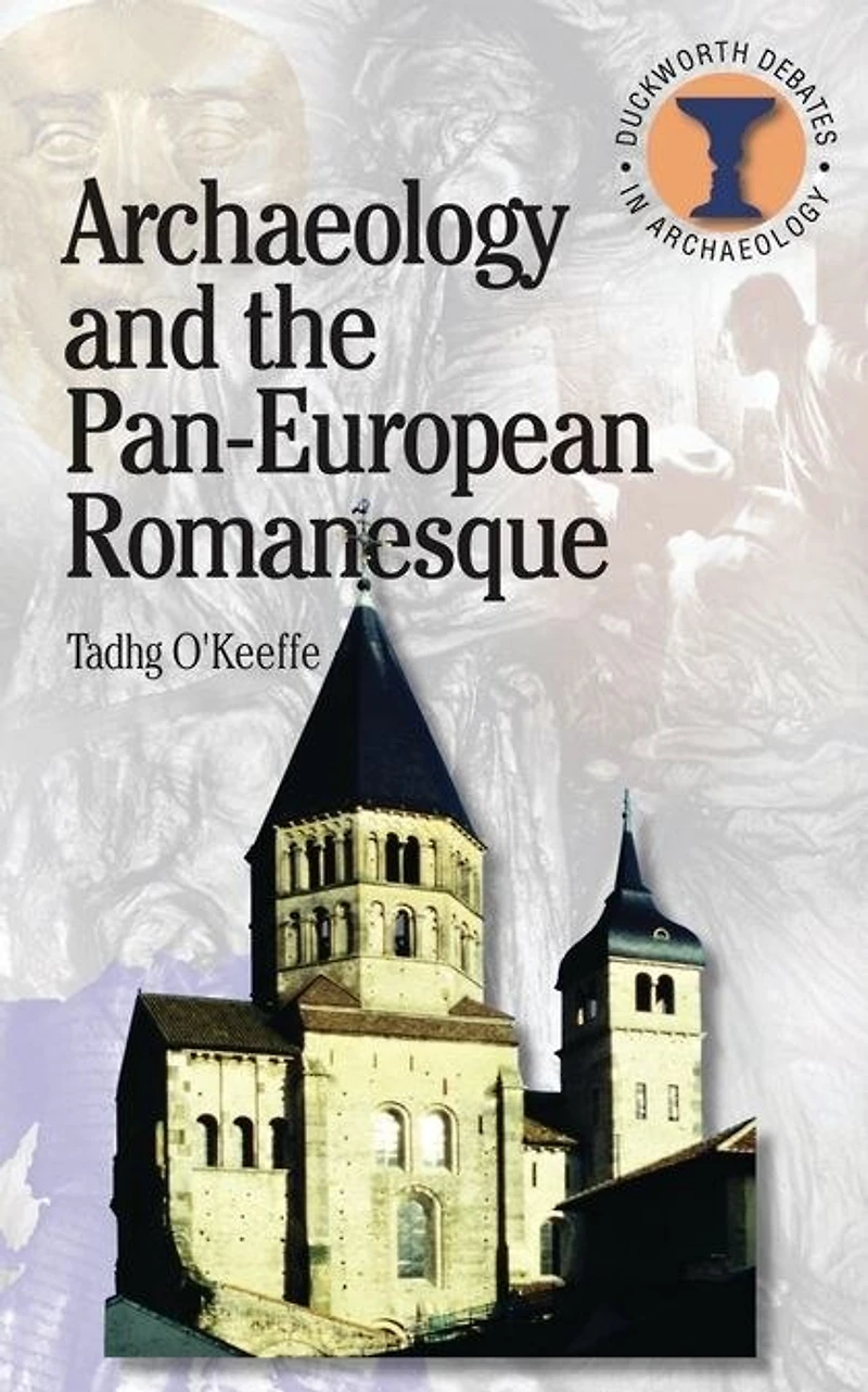 Archaeology and the Pan-European Romanesque