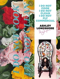 Ashley Longshore: I Do Not Cook, I Do Not Clean, I Do Not Fly Commercial