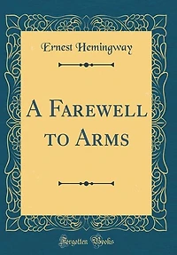 A Farewell to Arms (Classic Reprint)