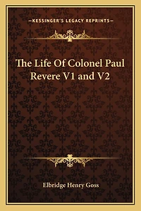 The Life Of Colonel Paul Revere V1 and V2