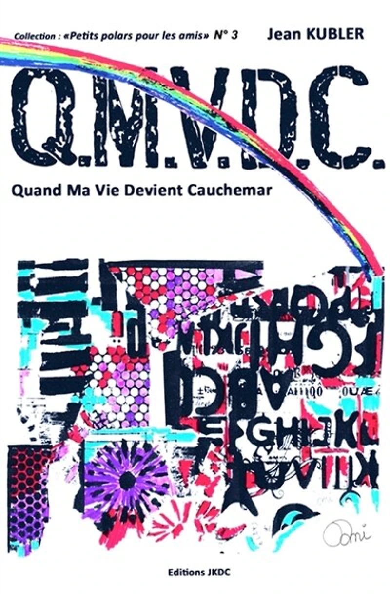 Q.M.V.D.C. : Quand Ma Vie Devient Cauchemar: Cauchemar