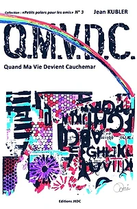 Q.M.V.D.C. : Quand Ma Vie Devient Cauchemar: Cauchemar