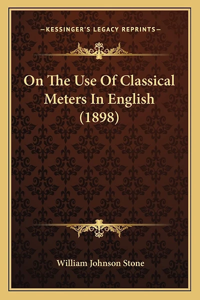 On The Use Of Classical Meters In English (1898)