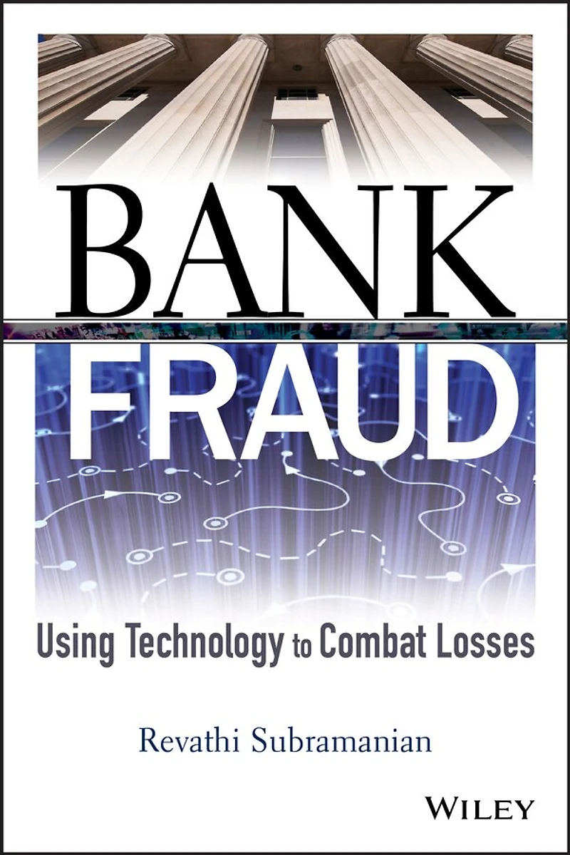 Bank Fraud: Using Technology to Combat Losses
