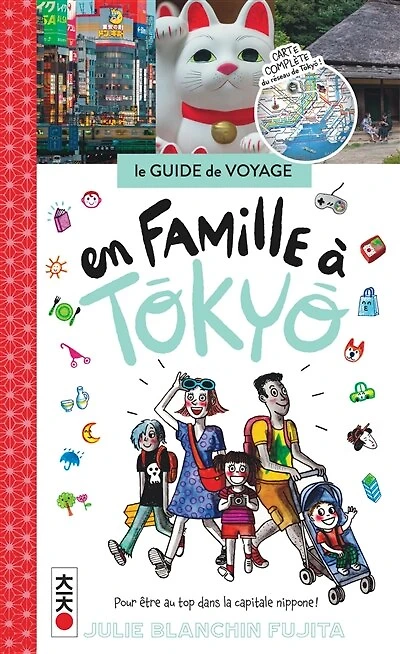 En famille à Tokyo: pour être au top dans la capitale nippone !