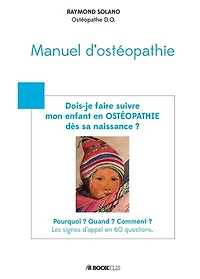 Dois-je faire suivre mon enfant en OSTEOPATHIE dès sa naissance ?