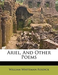 Ariel, and Other Poems