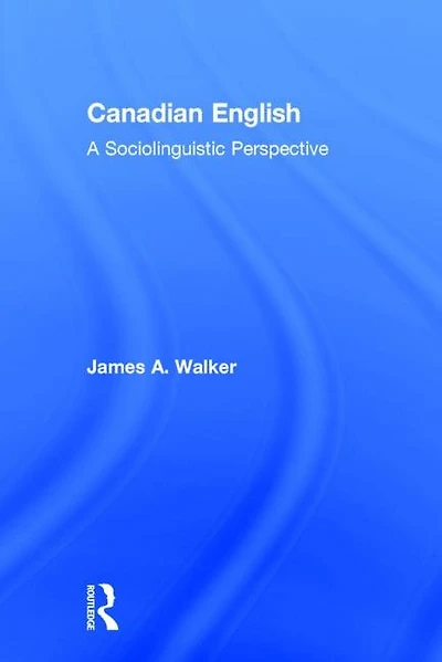 Canadian English: A Sociolinguistic Perspective