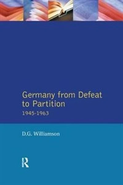 Germany From Defeat To Partition, 1945-1963
