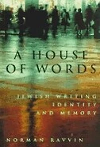 A House of Words: Jewish Writing, Identity, and Memory