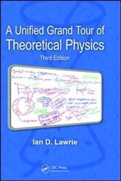 A Unified Grand Tour of Theoretical Physics