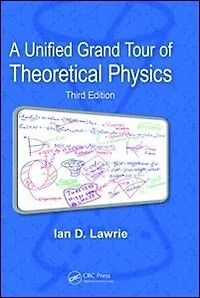 A Unified Grand Tour of Theoretical Physics