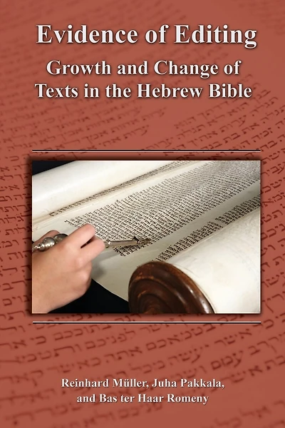 Evidence of Editing: Growth and Change of Texts in the Hebrew Bible