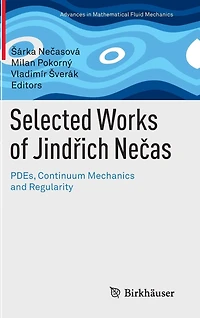Selected Works of JindAich NeAas: PDEs, Continuum Mechanics and Regularity