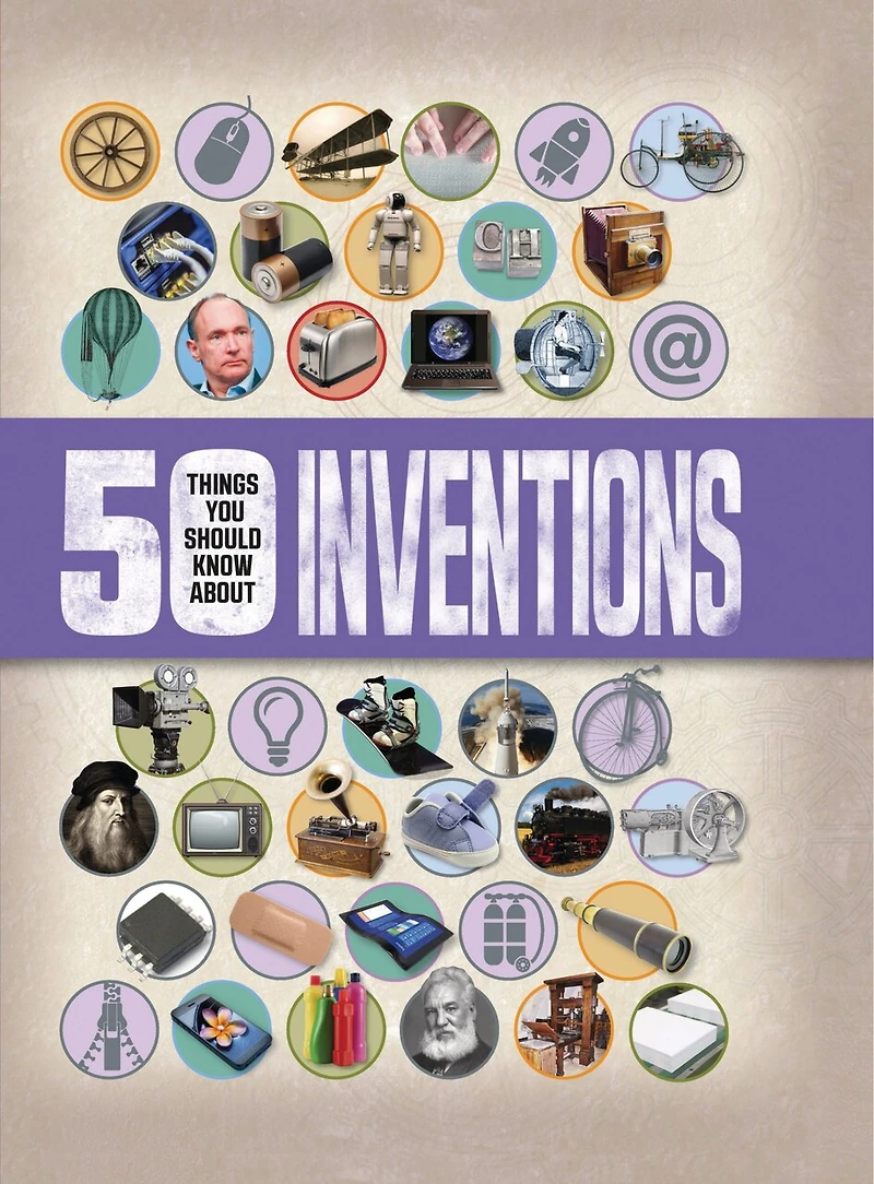 50 Things You Should Know about Inventions