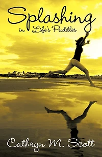 Splashing Life's Puddles
