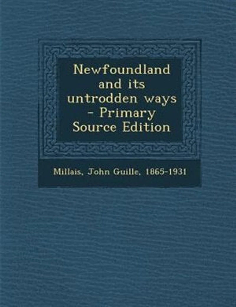 Newfoundland and its untrodden ways - Primary Source Edition
