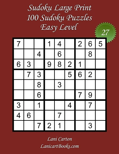 Sudoku Large Print for Adults - Easy Level - N°27: 100 Easy Sudoku Puzzles - Puzzle Big Size (8.3"x8.3") and Large Print (36 points)