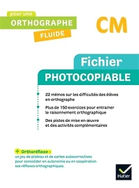 Fichier photocopiable, pour une orthographe fluide CM
