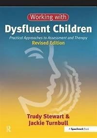 Working with Children and Young People Who Stammer: Practical Approaches to Assessment Therapy