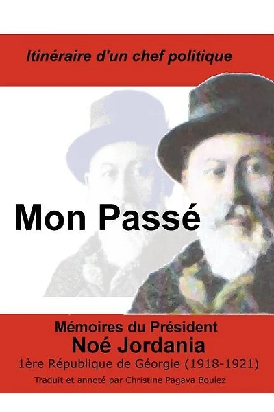 Mon Passe: President De La Premiere Republique De Georgie, 1918-1921