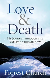 Love & Death: My Journey through the Valley of Shadow