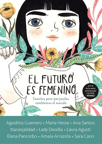el futuro es femenino: Cuentos para que juntas cambiemos mundo / The Future is Female