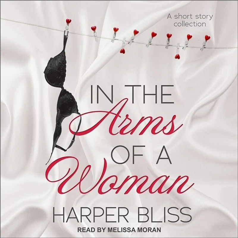 the Arms of A Woman Lib/E: Short Story Collection
