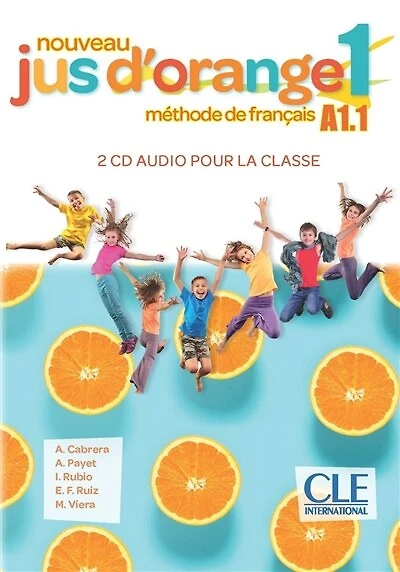 Nouveau jus d'orange 1, méthode de français A1.1: 2 CD audio pour la classe