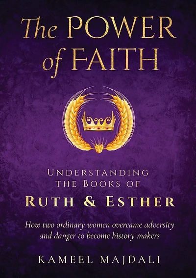 The Power of Faith: Understanding the Books of Ruth and Esther