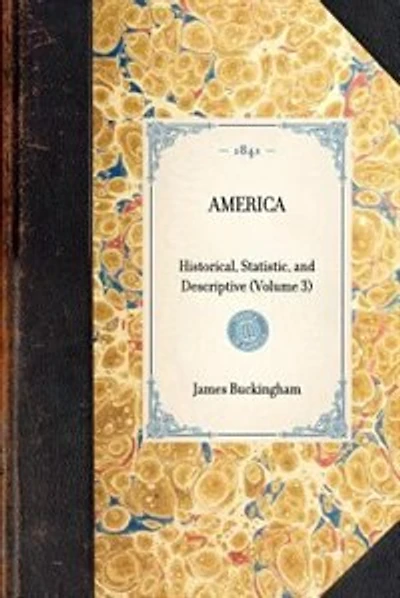 America: Historical, Statistic, And Descriptive (volume 3)