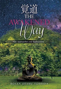 The Awakened Way: New Approaches and Applications