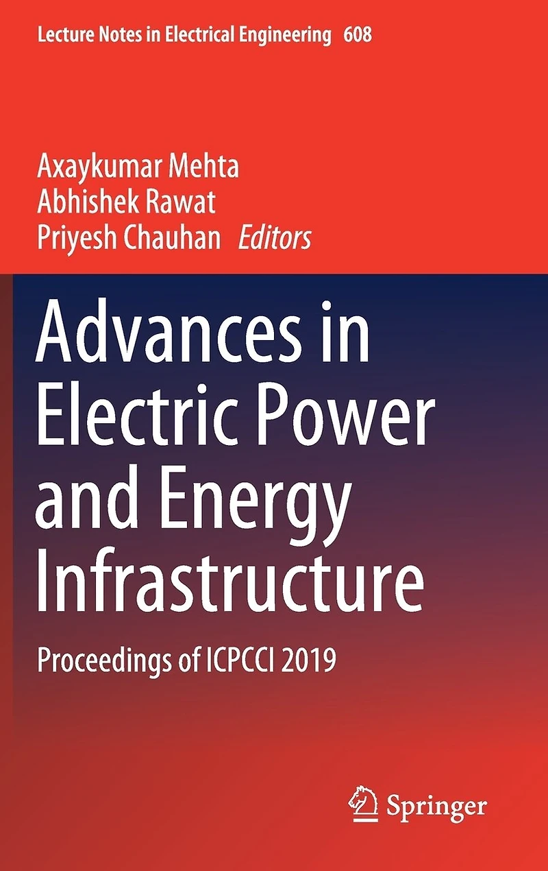 Advances Electric Power and Energy Infrastructure: Proceedings of ICPCCI 2019